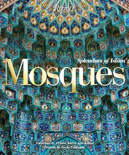 Mosques Splendors of Islam | Leyla Uluhanli