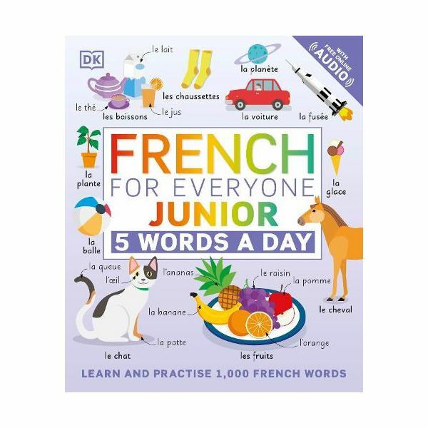 French for Everyone Junior 5 Words A Day | Dorling Kindersley