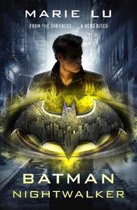 Batman Nightwalker (DC Icons series) | Marie Lu
