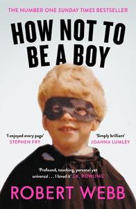 How Not To Be a Boy | Robert Webb