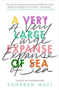 A Very Large Expanse of Sea | Tahereh Mafi