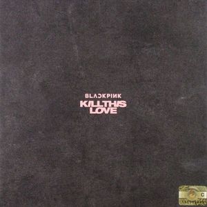 Kill This Love 2nd Mini Album | Black Pink