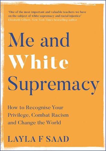 Me And White Supremacy | Saad Layla
