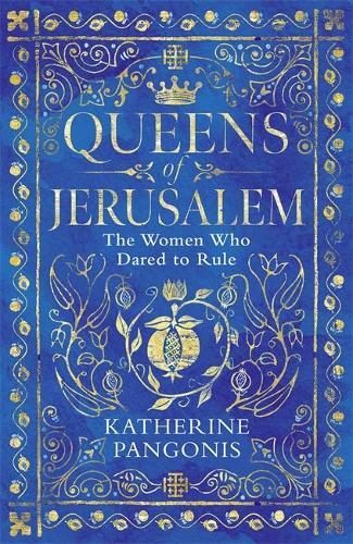 Queens Of Jerusalem | Katherine Pangonis