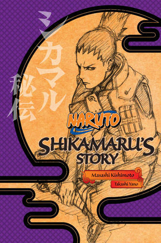 Naruto Shikamaru's Story - A Cloud Drifting in the Silent Dark | Takeshi Yano