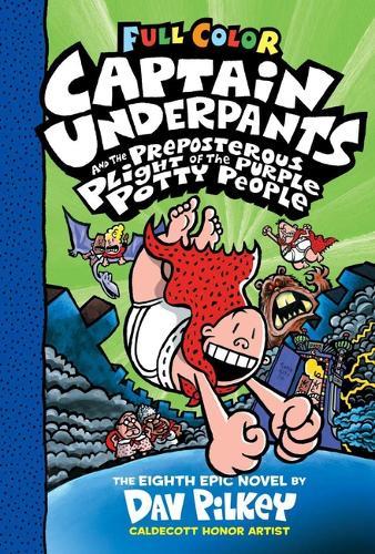 Captain Underpants and the Preposterous Plight of the Purple Potty People Colour Edition (HB) | Dav Pilkey