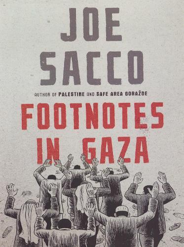Footnotes In Gaza | Joe Sacco