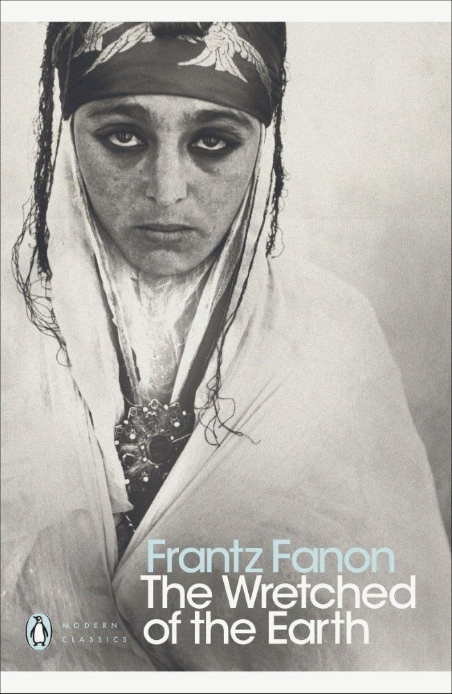 Wretched of The Earth | Frantz Fanon