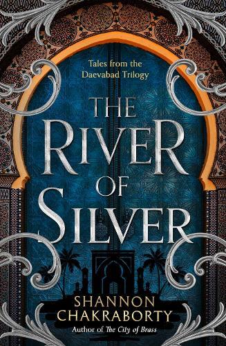 The River Of Silver | Shannon Chakraborty