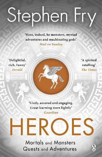 Heroes Mortals And Monsters Quests And Adventures | Stephen Fry