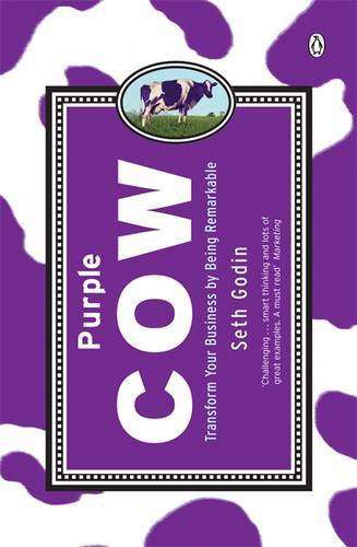 Purple Cow Transform Your Business By Being Remarkable | Seth Godin