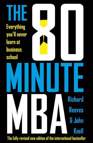 The 80 Minute Mba Everything You'Ll Never Learn At Business School | Richard Reeves