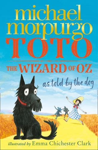 Toto The Dog-Gone Amazing Story Of The Wizard Of Oz | Michael Morpugo