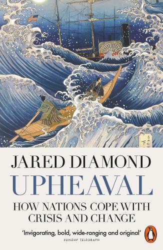 Upheaval How Nations Cope With Crisis And Change | Jared M Diamond